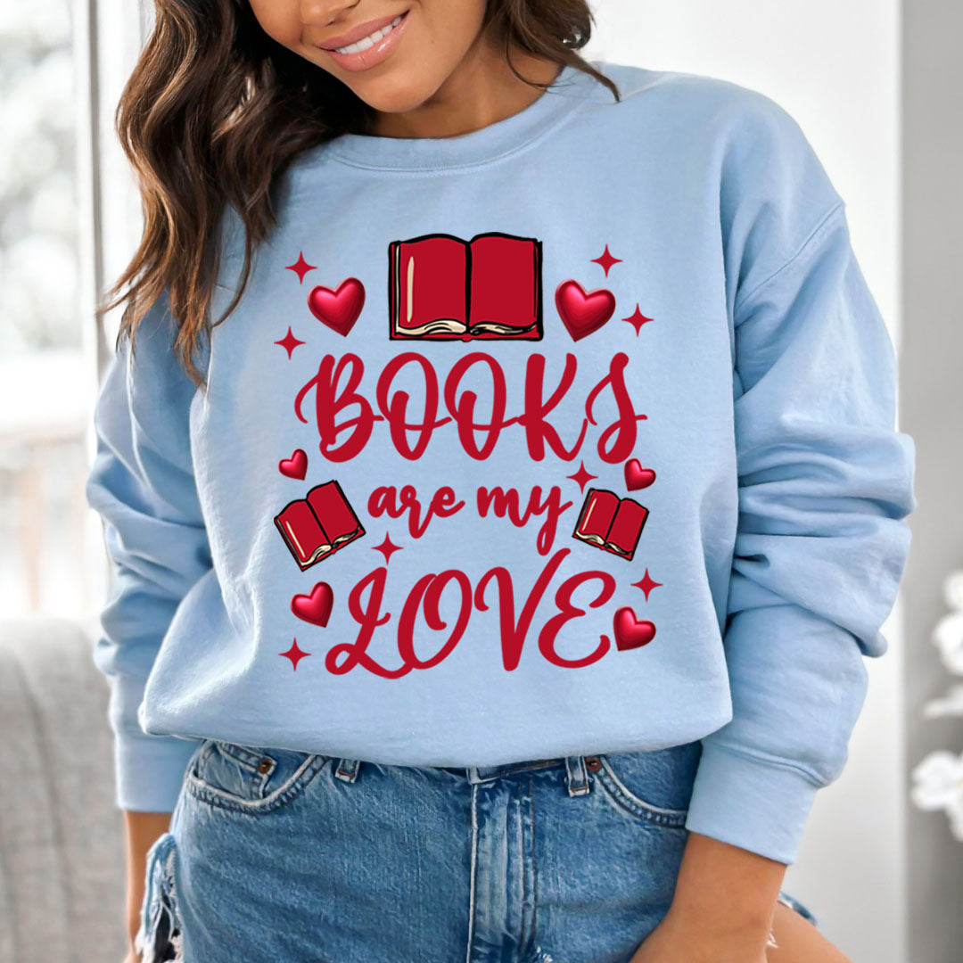 Books Are My Love - Sweatshirt & Hoodie