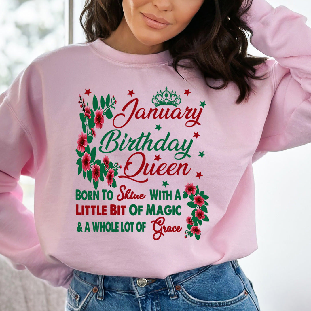 January Birthday Queen Born To Shine With A Magic  - Sweatshirt & Hoodie