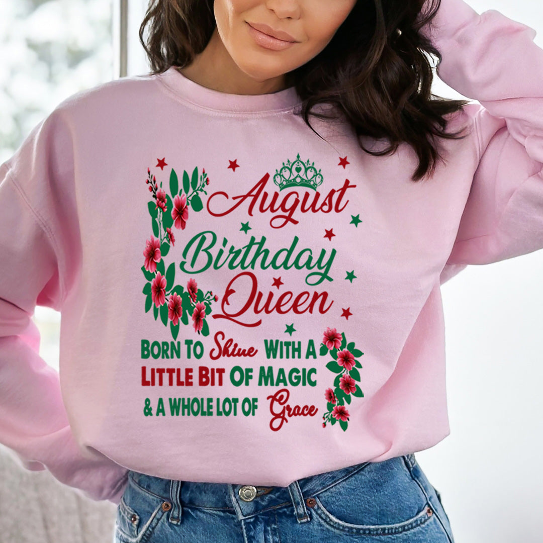 August Birthday Queen Born To Shine With A Magic  - Sweatshirt & Hoodie
