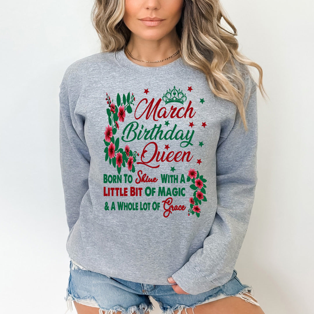 March Birthday Queen Born To Shine With A Magic  - Sweatshirt & Hoodie