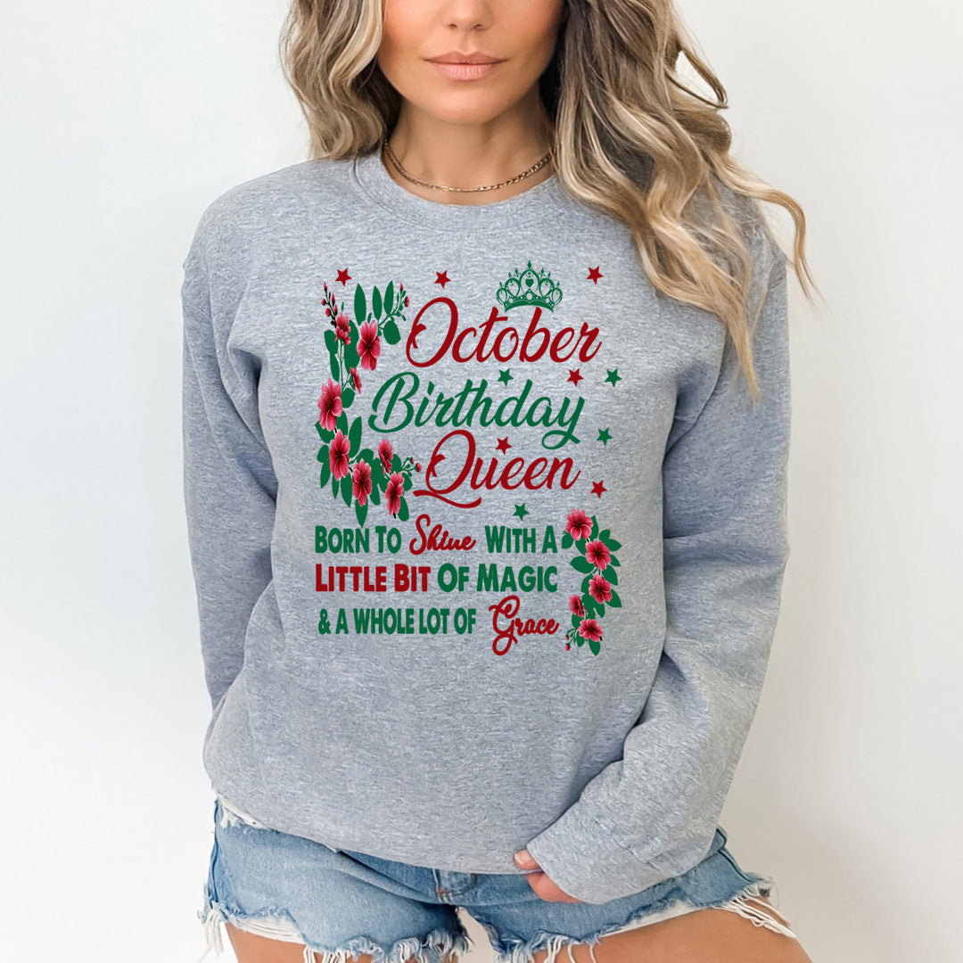 October Birthday Queen Born To Shine With A Magic  - Sweatshirt & Hoodie