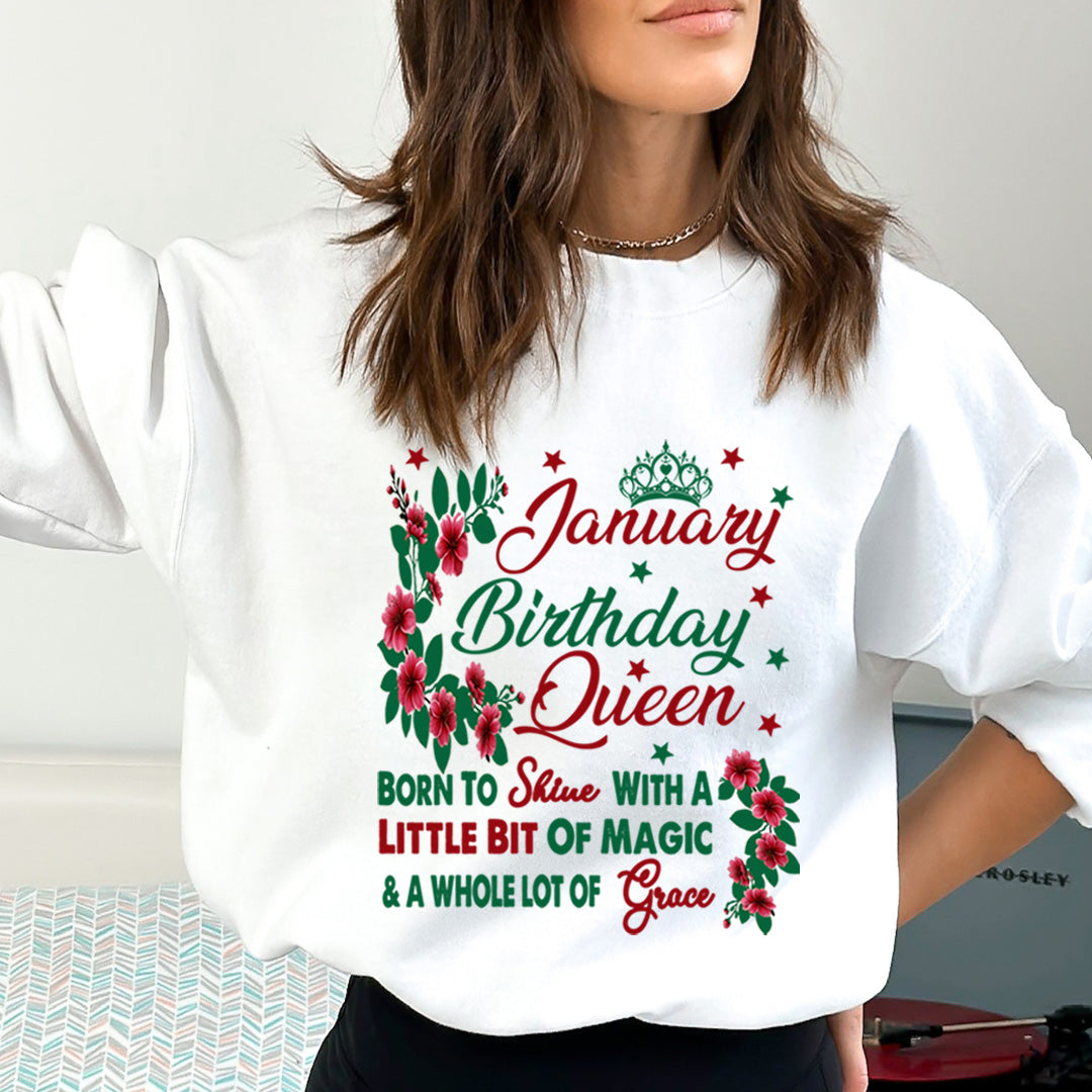 January Birthday Queen Born To Shine With A Magic  - Sweatshirt & Hoodie