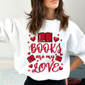 Books Are My Love - Sweatshirt & Hoodie