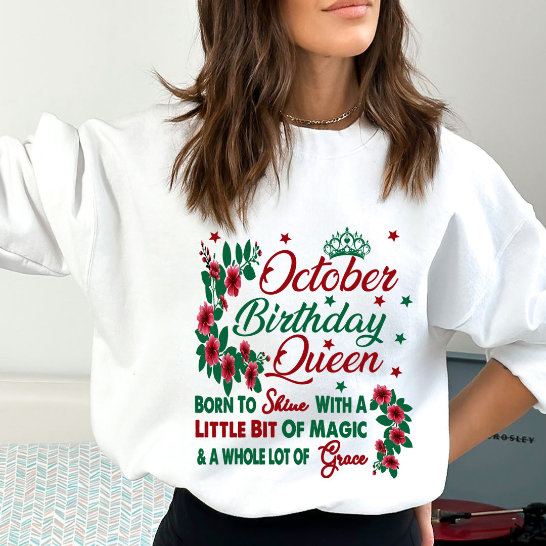 October Birthday Queen Born To Shine With A Magic  - Sweatshirt & Hoodie