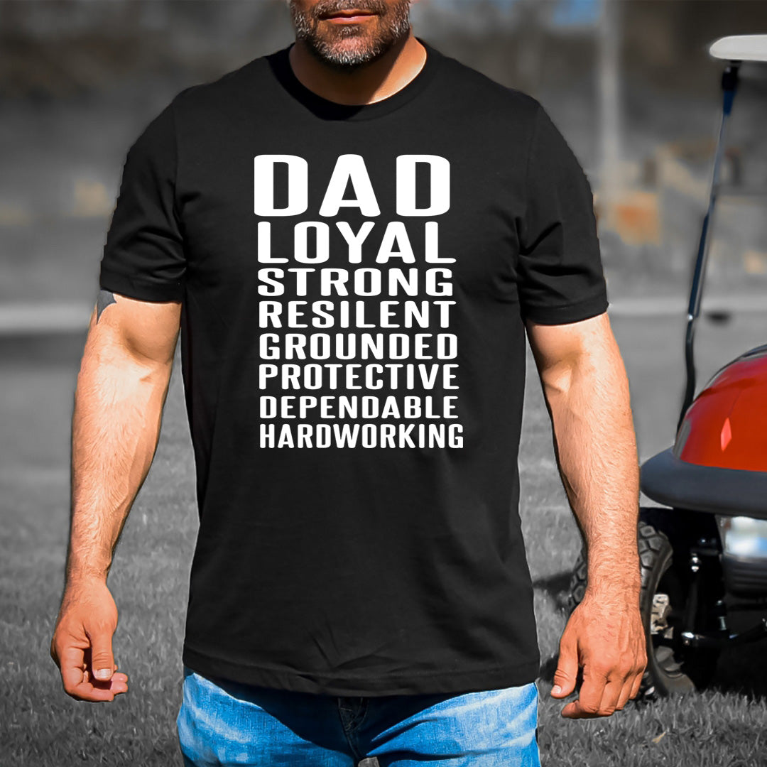 Dad Loyal Strong Grounded - Men's Tee