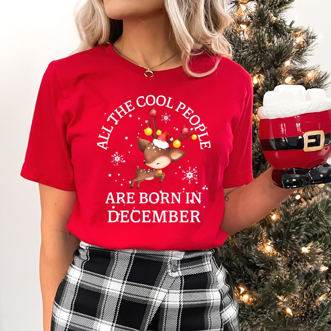 All The Cool People Are Born In December - Bella Canvas