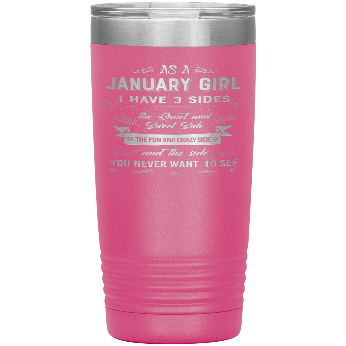 "January Girl 3 sides "Tumbler.Buy For Family & Friends. Save Shipping.