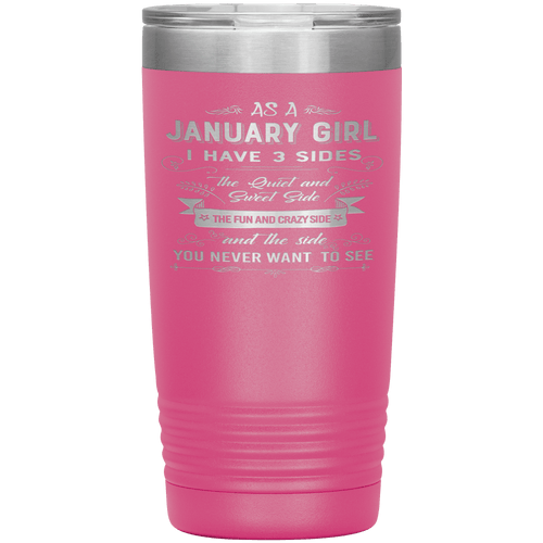 "January Girl 3 sides "Tumbler.Buy For Family & Friends. Save Shipping.