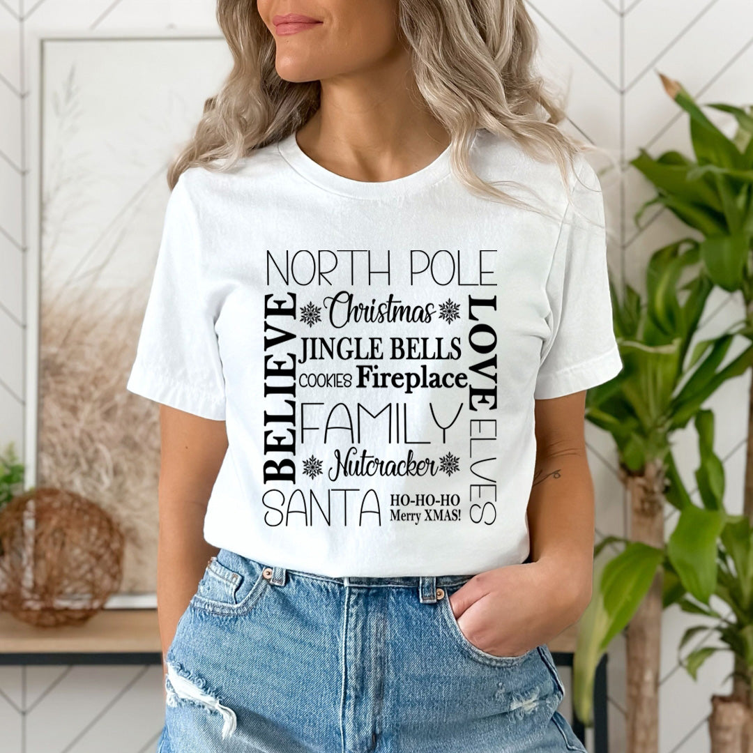 North Pole Believe Love Elves - Unisex T-Shirt