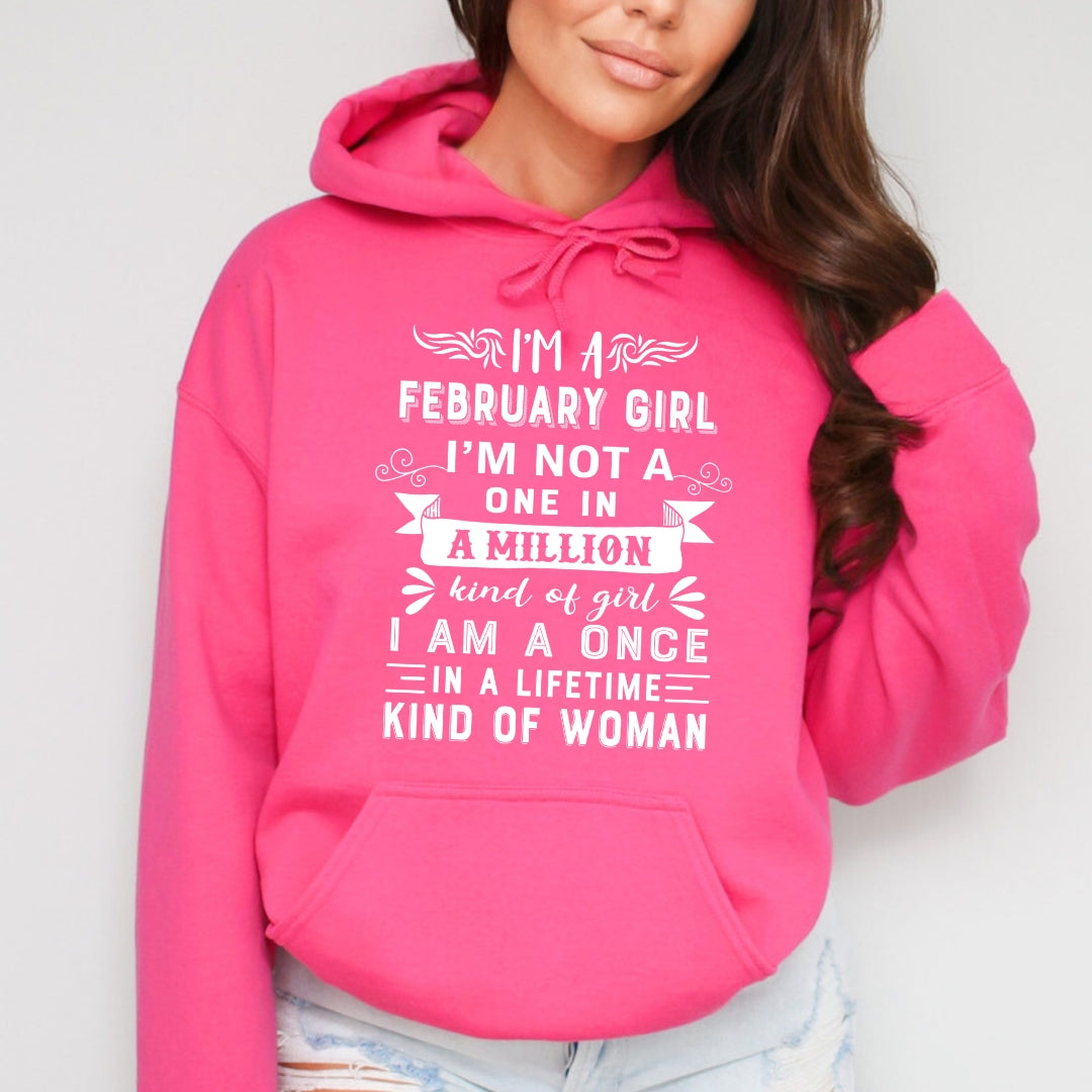 I'm February Girl ( Once In A Lifetime) - Sweatshirt & Hoodie