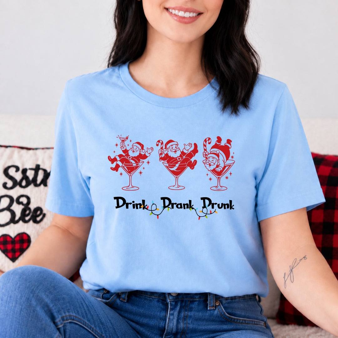 Drink Drank Drunk - Bella canvas