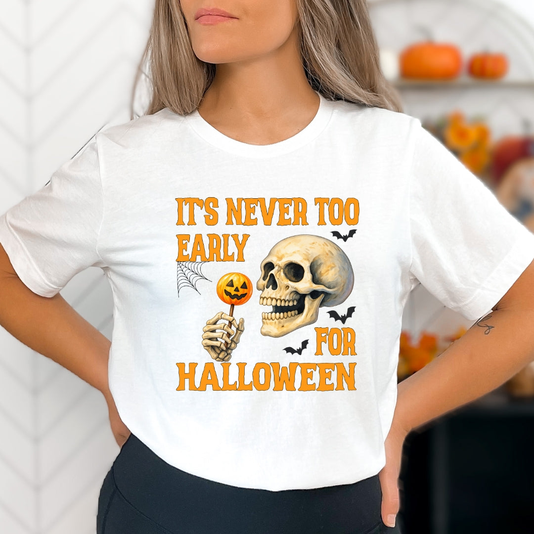 It's Never Too Early For Halloween - Bella canvas