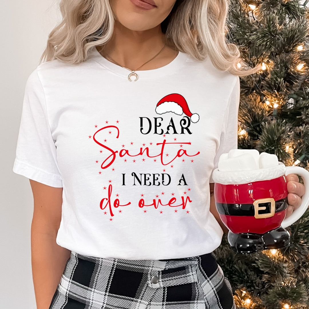 Dear Santa I need A Do Over - Bella canvas