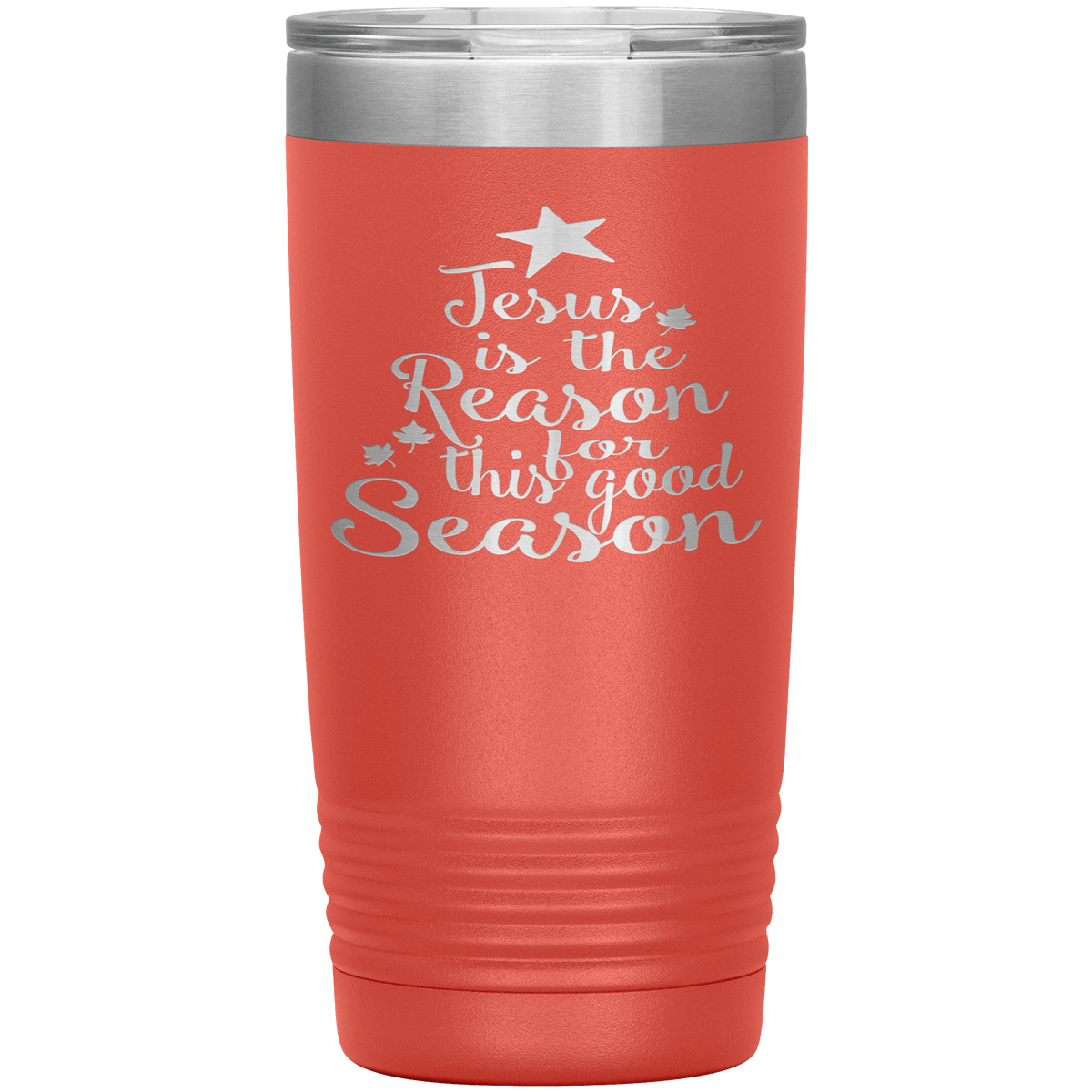 "JESUS IS THE REASON FOR THIS GOOD SEASON" Tumbler. Buy For Family & Friends. Save Shipping.