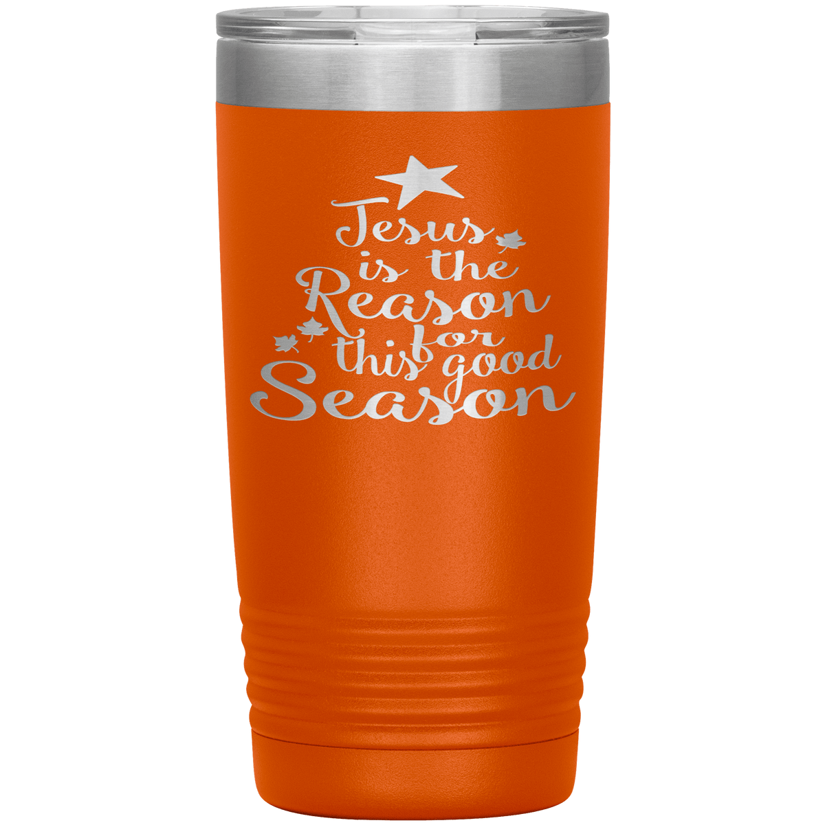 "JESUS IS THE REASON FOR THIS GOOD SEASON" Tumbler. Buy For Family & Friends. Save Shipping.