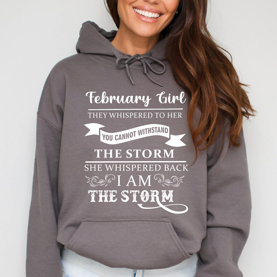 February Girl ( I Am The Storm) - Sweatshirt & Hoodie