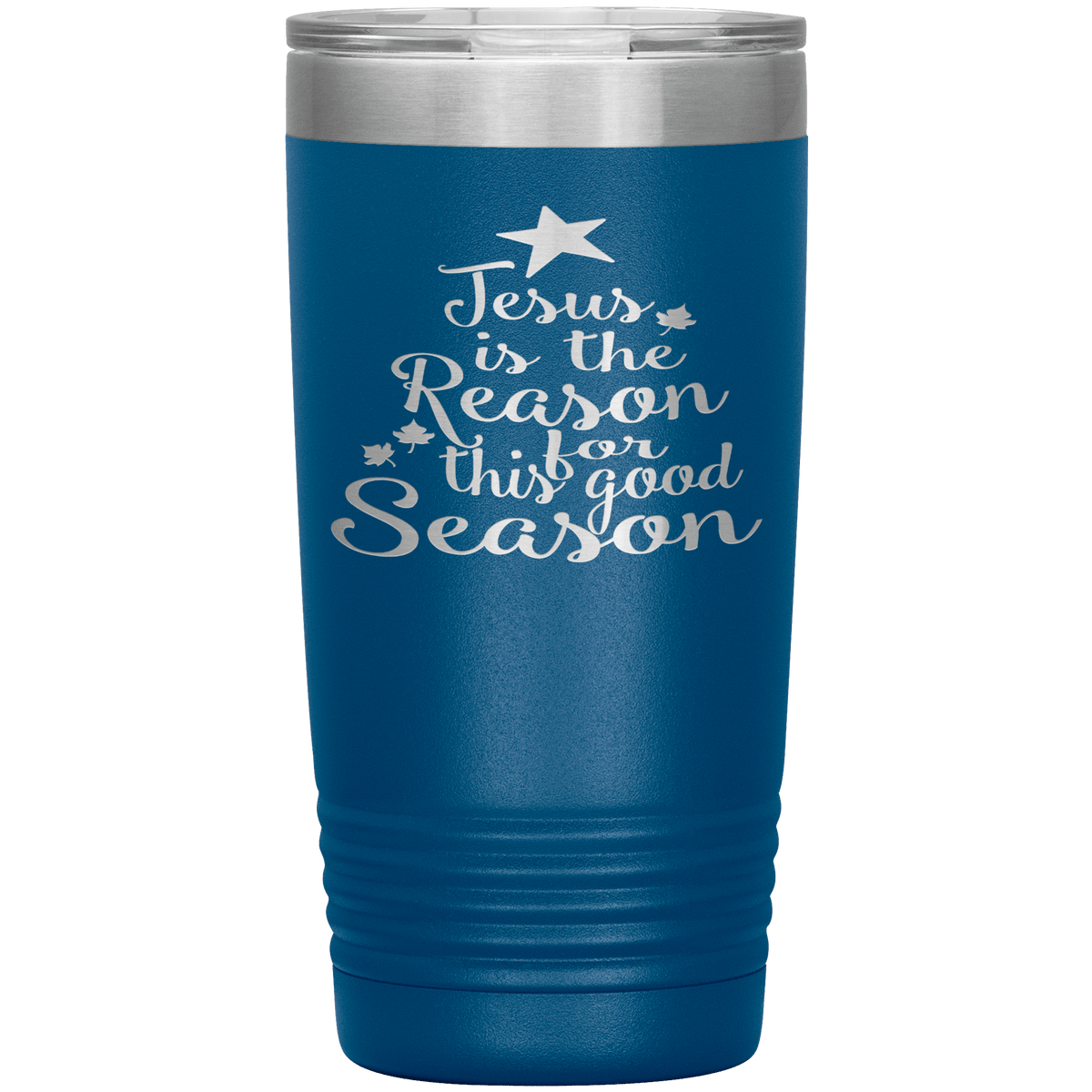 "JESUS IS THE REASON FOR THIS GOOD SEASON" Tumbler. Buy For Family & Friends. Save Shipping.