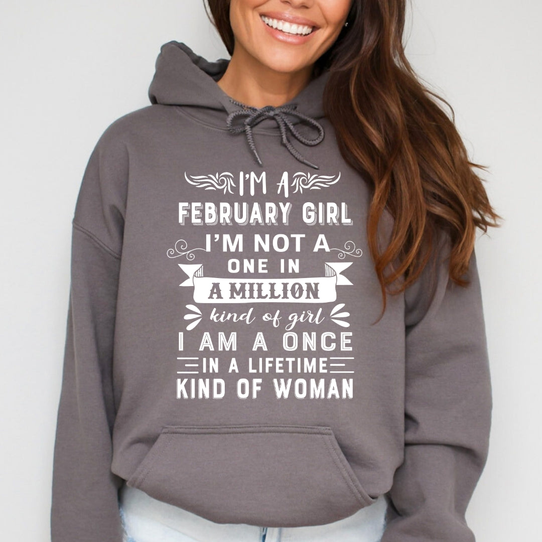 I'm February Girl ( Once In A Lifetime) - Sweatshirt & Hoodie
