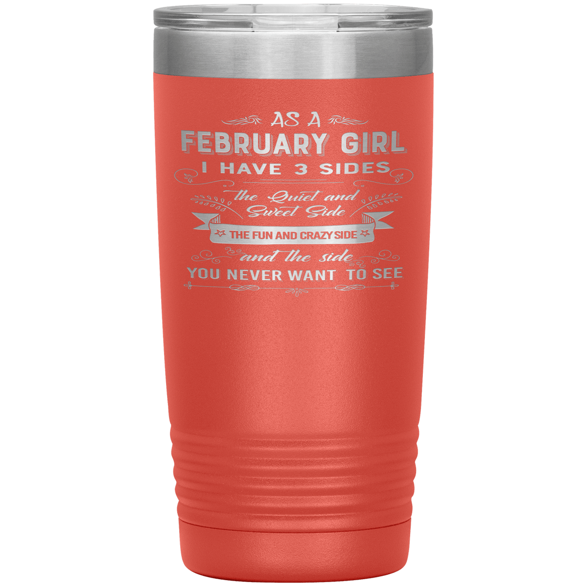 "February Girls 3 Sides"Tumbler.Buy For Family & Friends. Save Shipping.