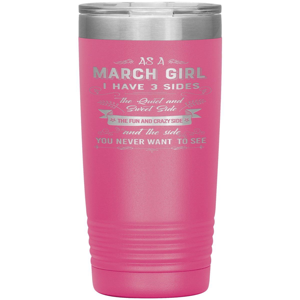 "March Girls 3 sides "Tumbler.Buy For Family & Friends. Save Shipping.