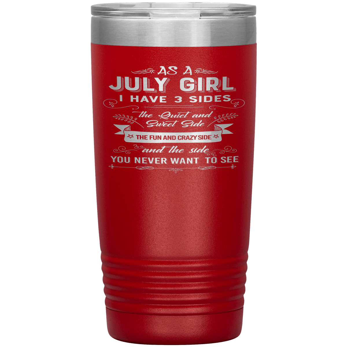 "July Girls 3 Sides"Tumbler.Buy For Family & Friends. Save Shipping.