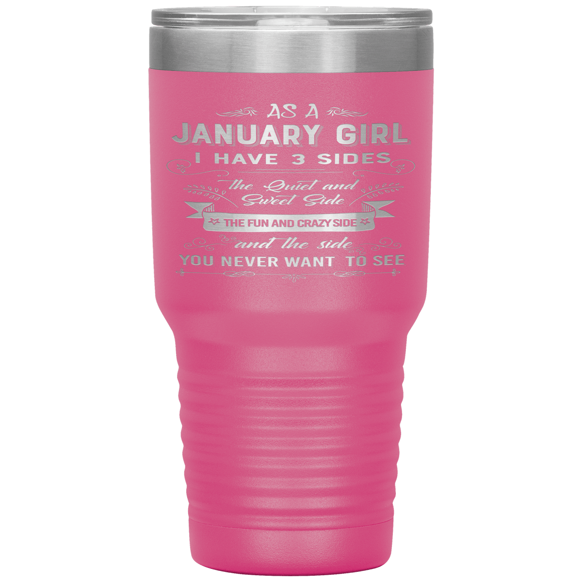 "January Girl 3 sides "Tumbler.Buy For Family & Friends. Save Shipping.