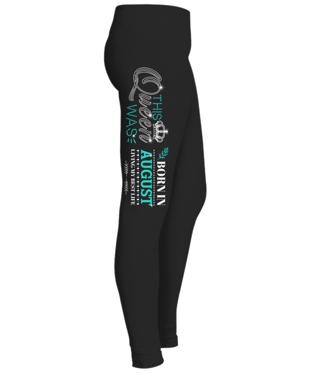 "This Queen Was Born In August" Flat Shipping. Woman Legging