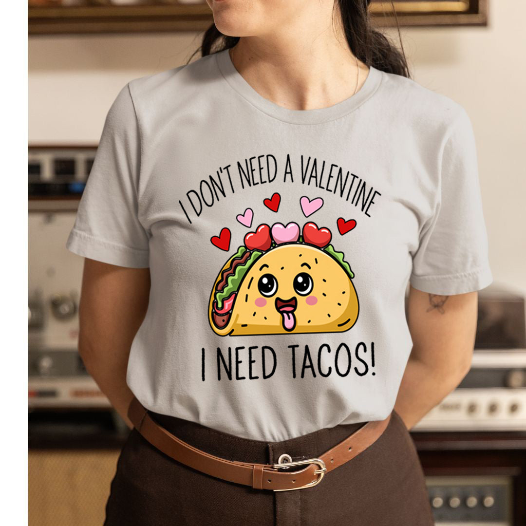I Need Tacos! - Unisex T-Shirt
