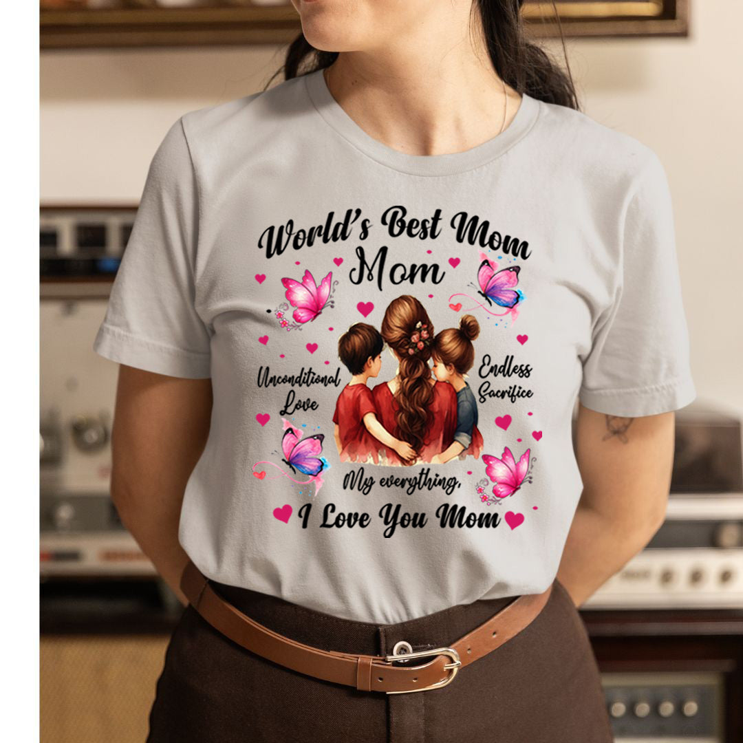 World's Best Mom, I Love You - Unisex T-Shirt