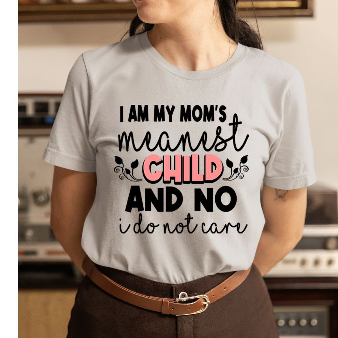 Mom's Meanest Child - Unisex T-Shirt