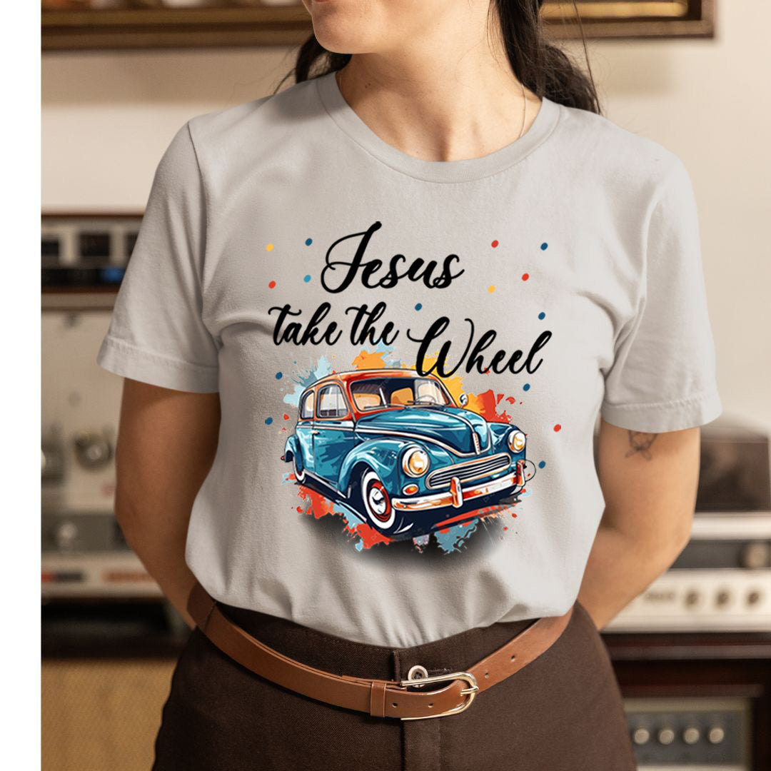 Jesus Take The Wheel - Unisex T-Shirt