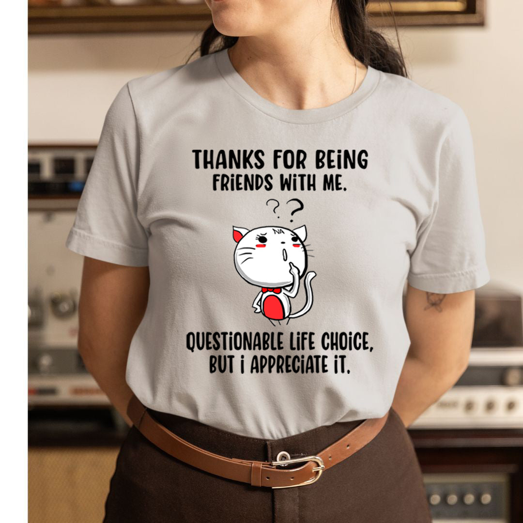 Questionable Life Choice - Unisex T-Shirt