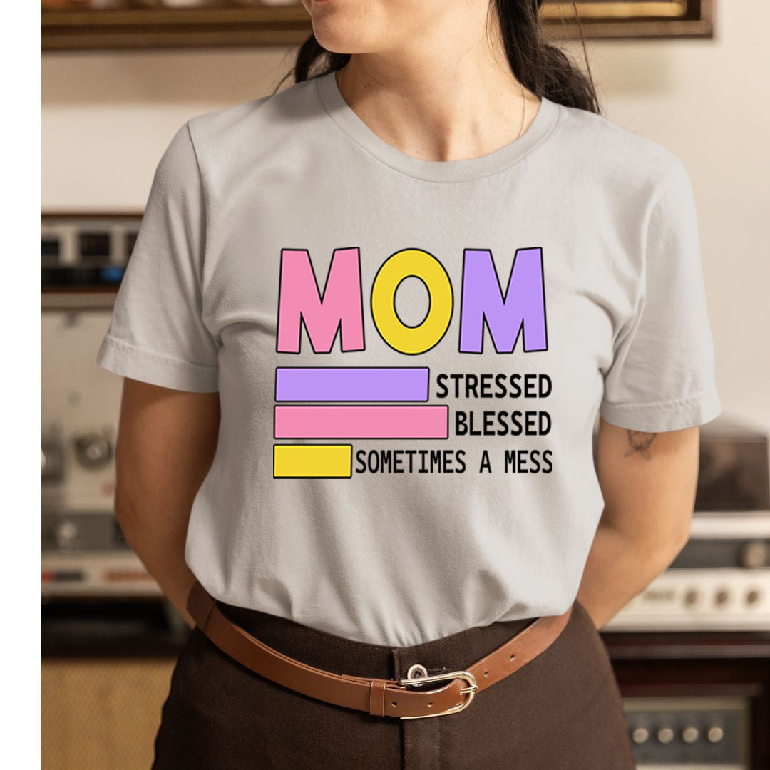 Mom Stressed Blessed Sometimes - Unisex T-Shirt