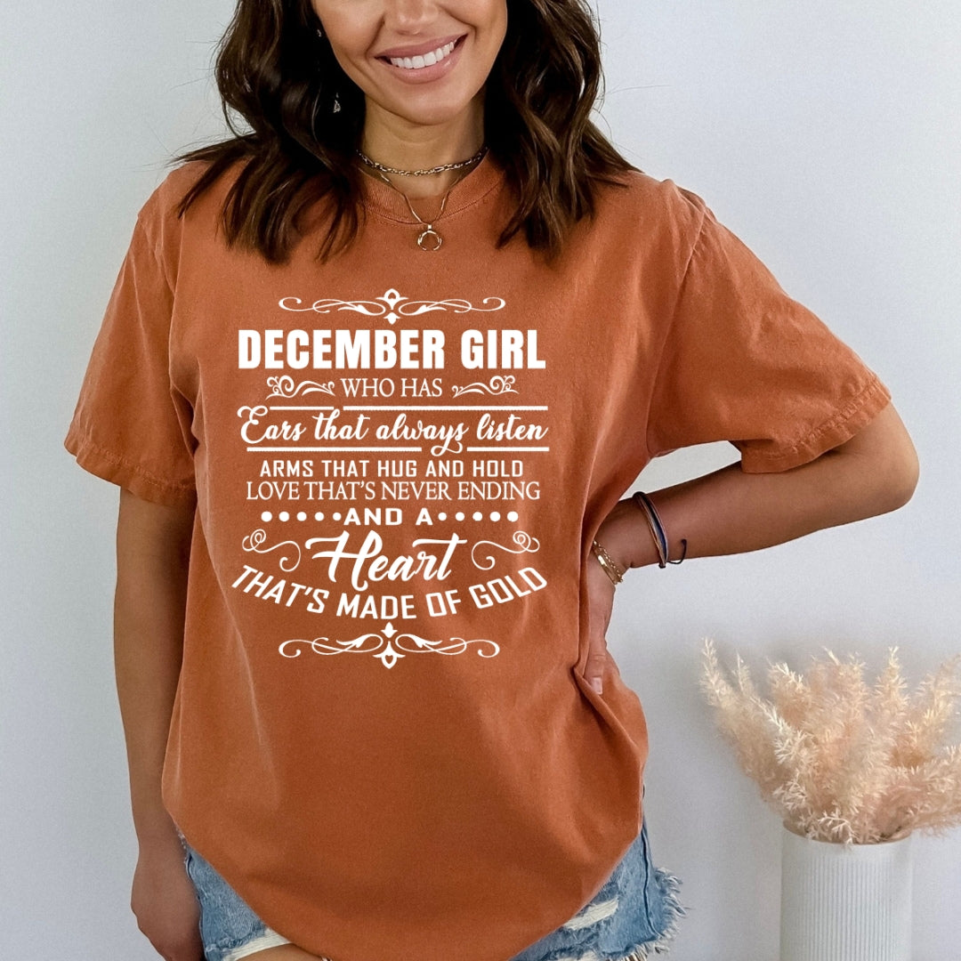December Girl Who Has Heart That's Made Of Gold - Bella Canvas
