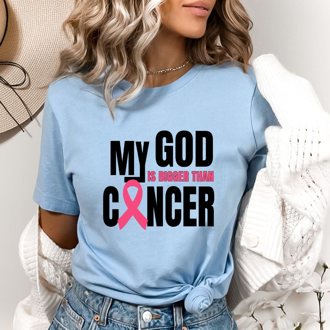 My God Is Bigger Than Cancer - Bella Canvas