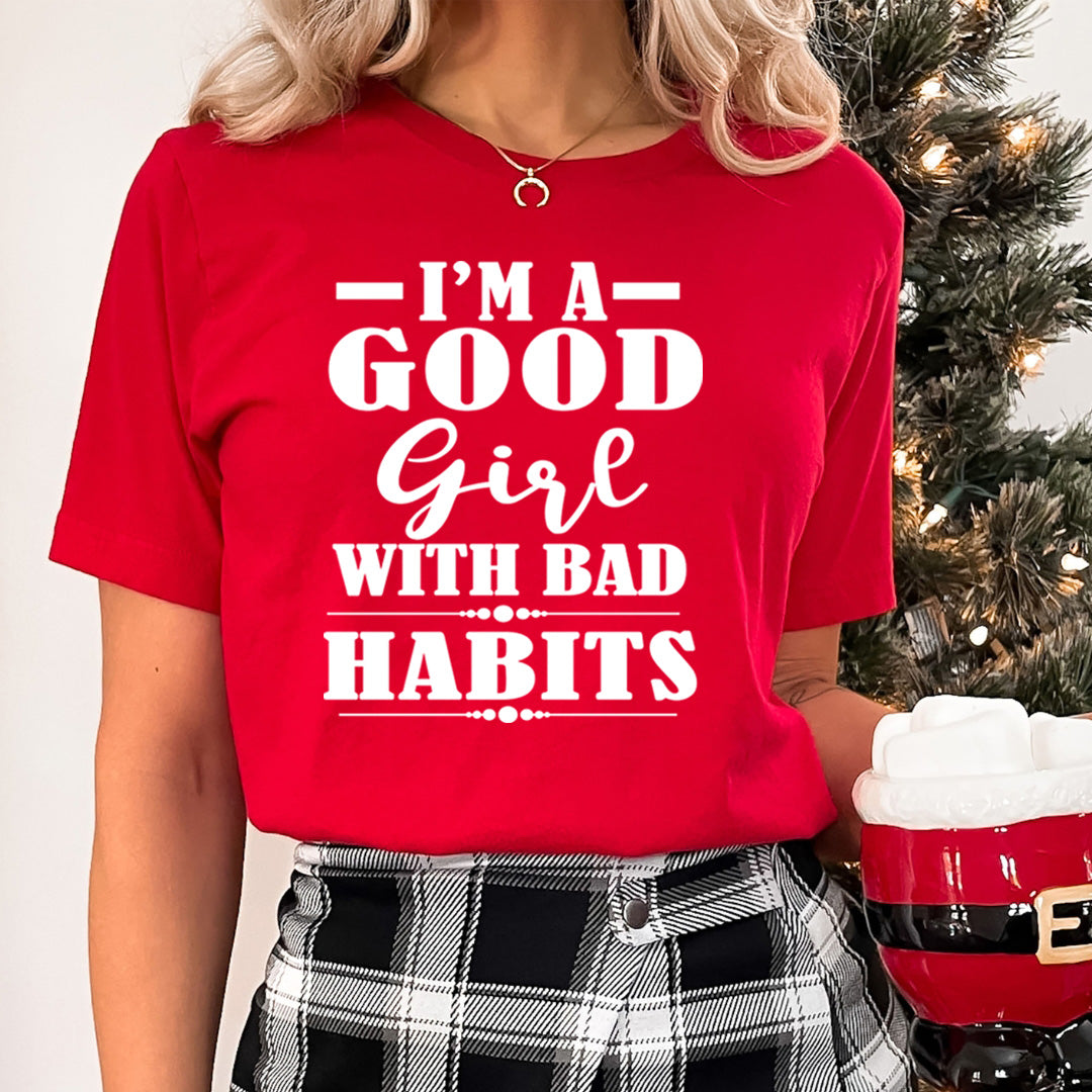 Good Girl with Bad Habits - Unisex T-Shirt