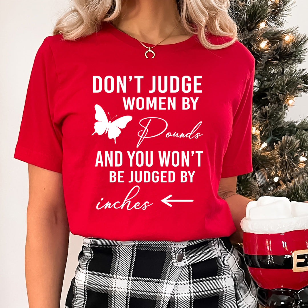 Don't Judge Women By Pounds - Unisex T-Shirt