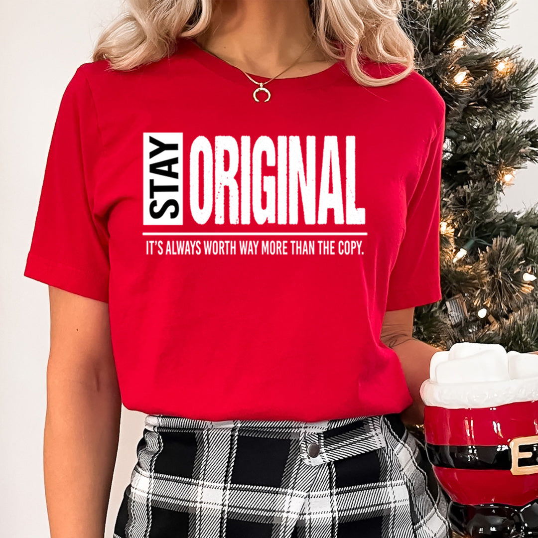 Stay Original - Unisex T-Shirt