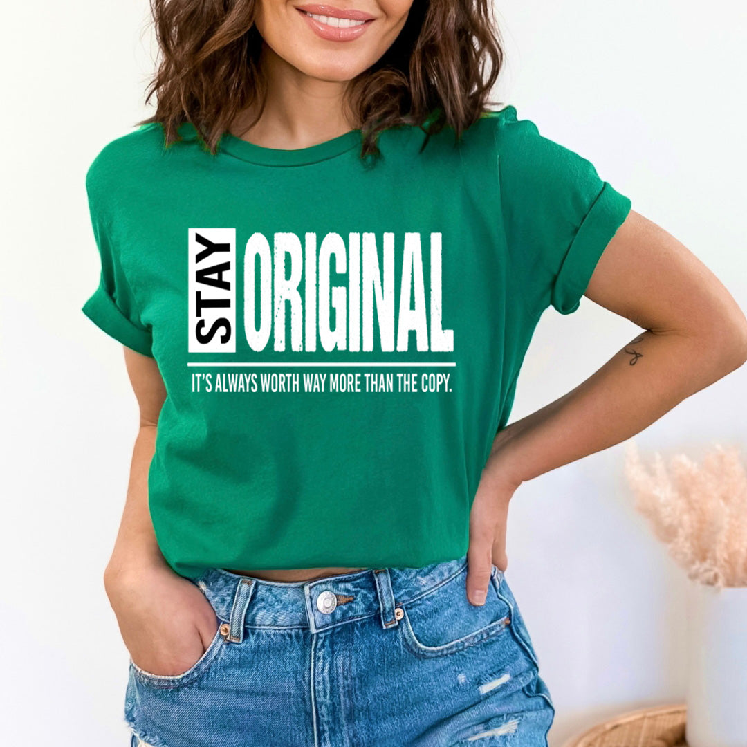 Stay Original - Unisex T-Shirt
