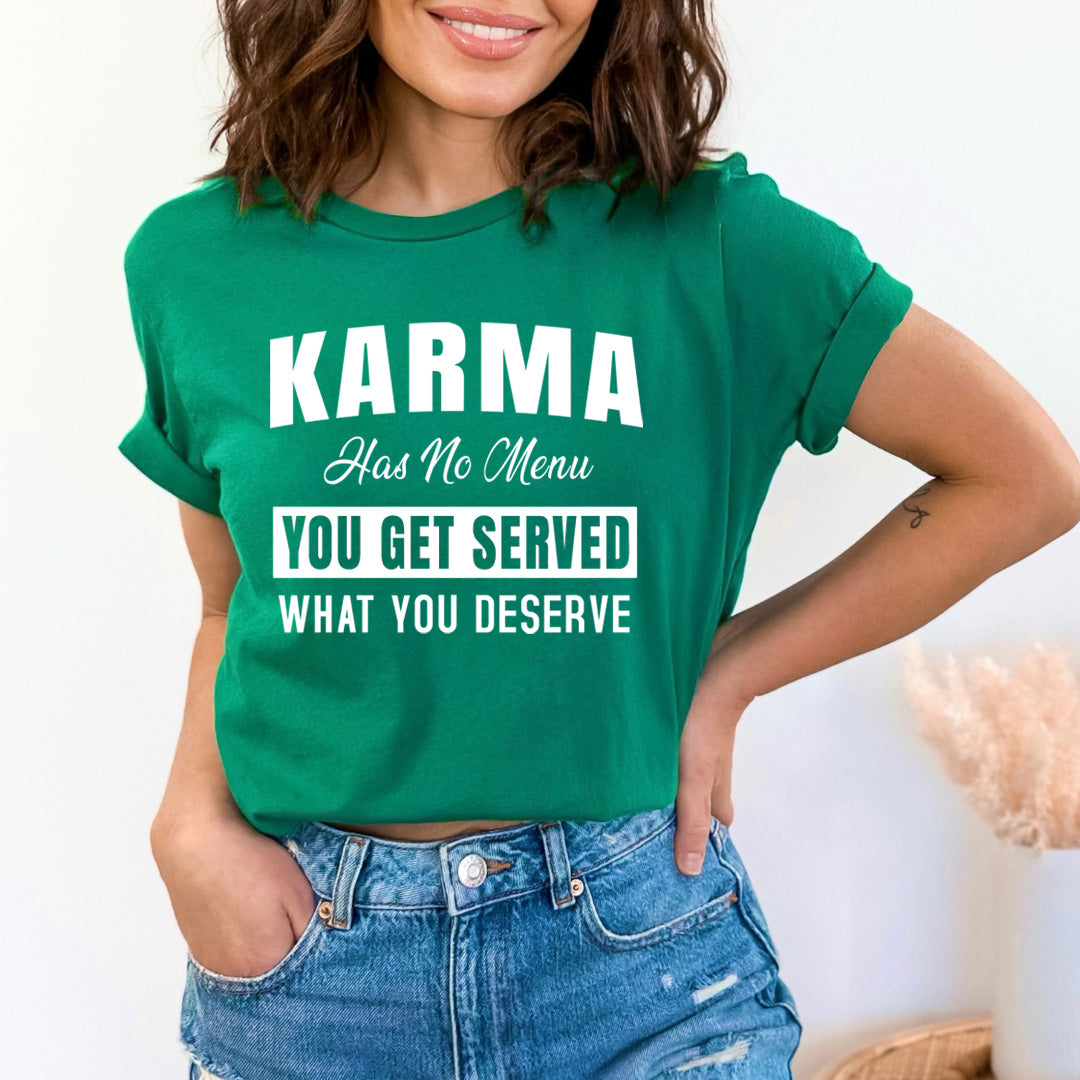 Karma Has No Menu - Unisex T-Shirt