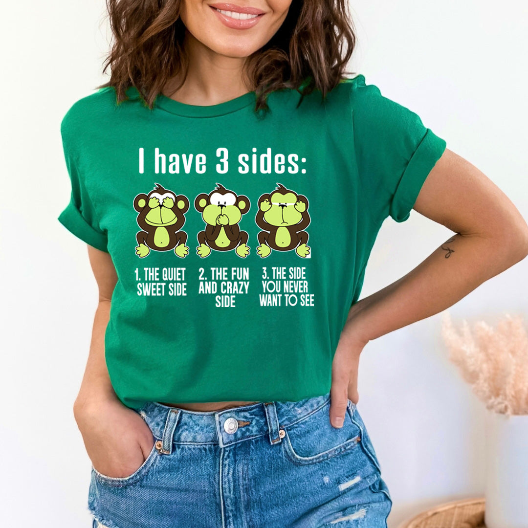 I Have 3 Sides: - Unisex T-Shirt