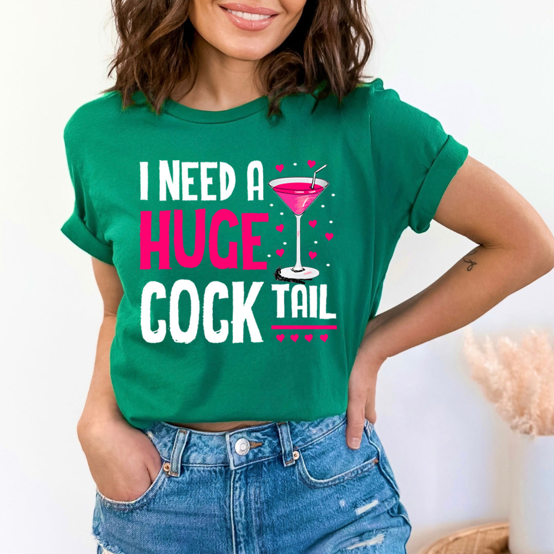 I need a Huge Cocktail - Unisex T-Shirt