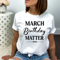 March Birthday Matter - Bella canvas