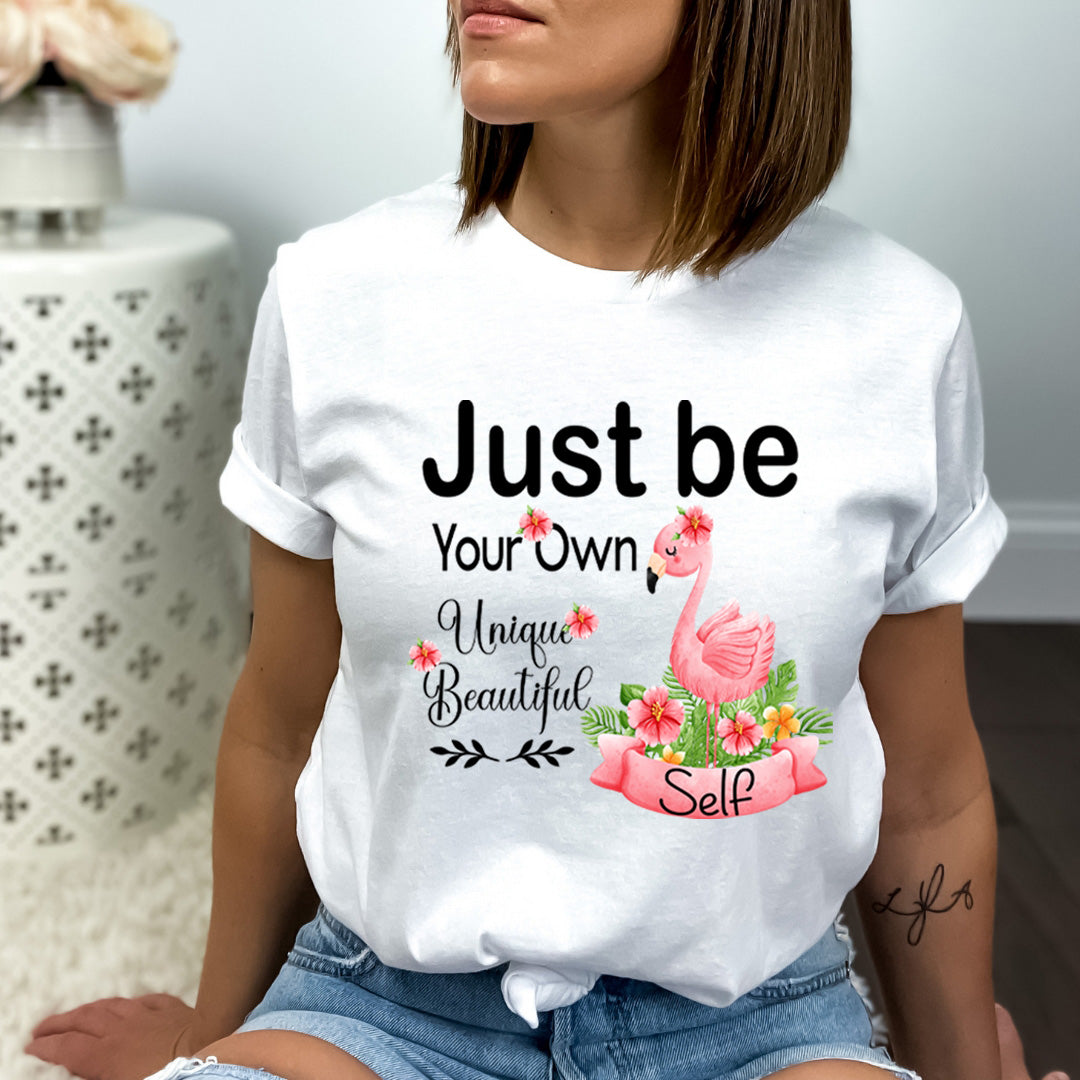 Just Be Your Own Unique Beautiful Self - Bella canvas