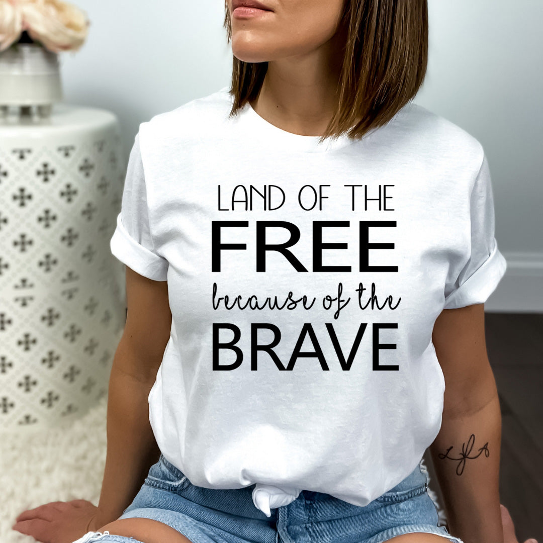 Land of the Free Because of the Brave - Bella canvas