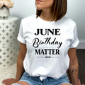 June Birthday Matter - Bella canvas