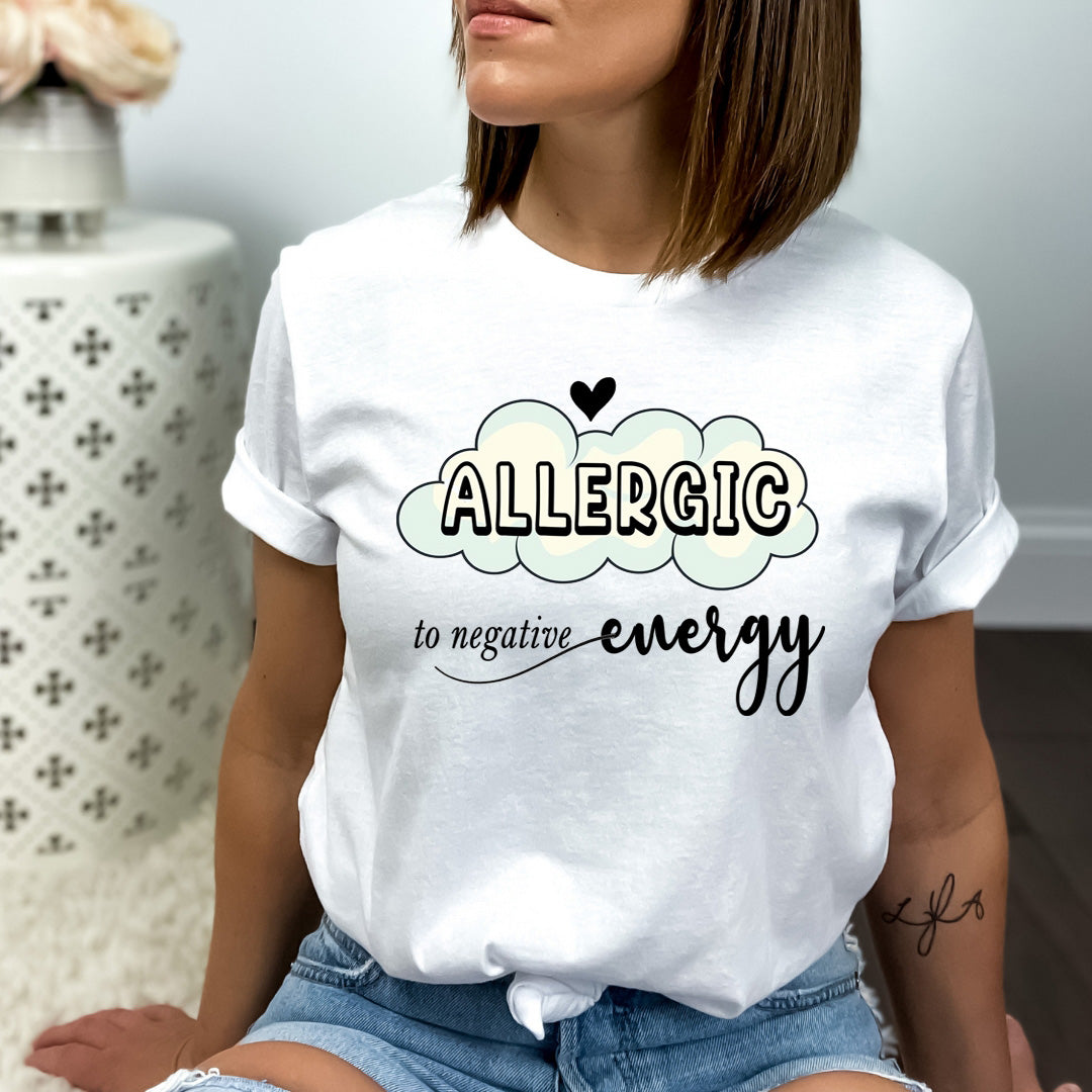 Allergic to Negative Energy - Bella canvas