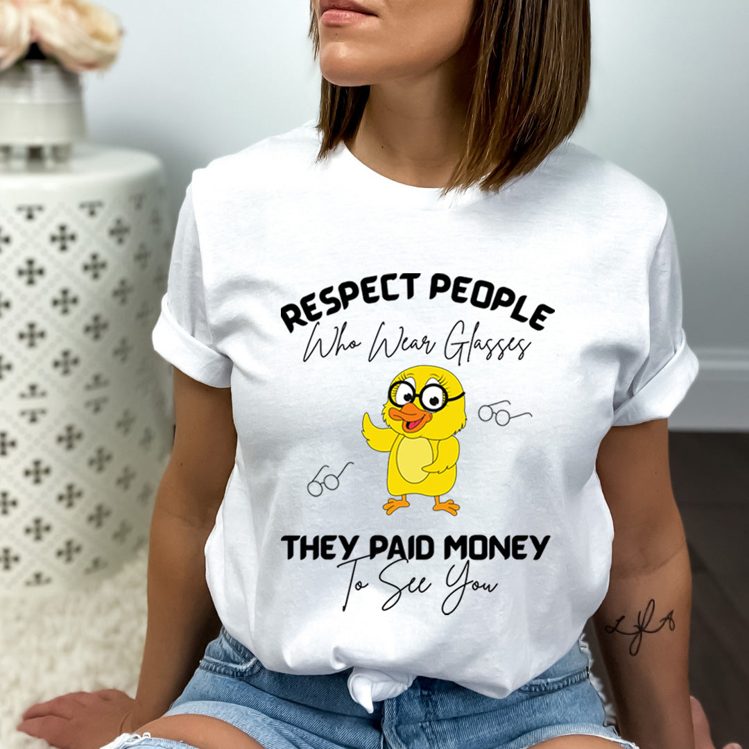 Respect People Who Wear Glasses - Bella canvas