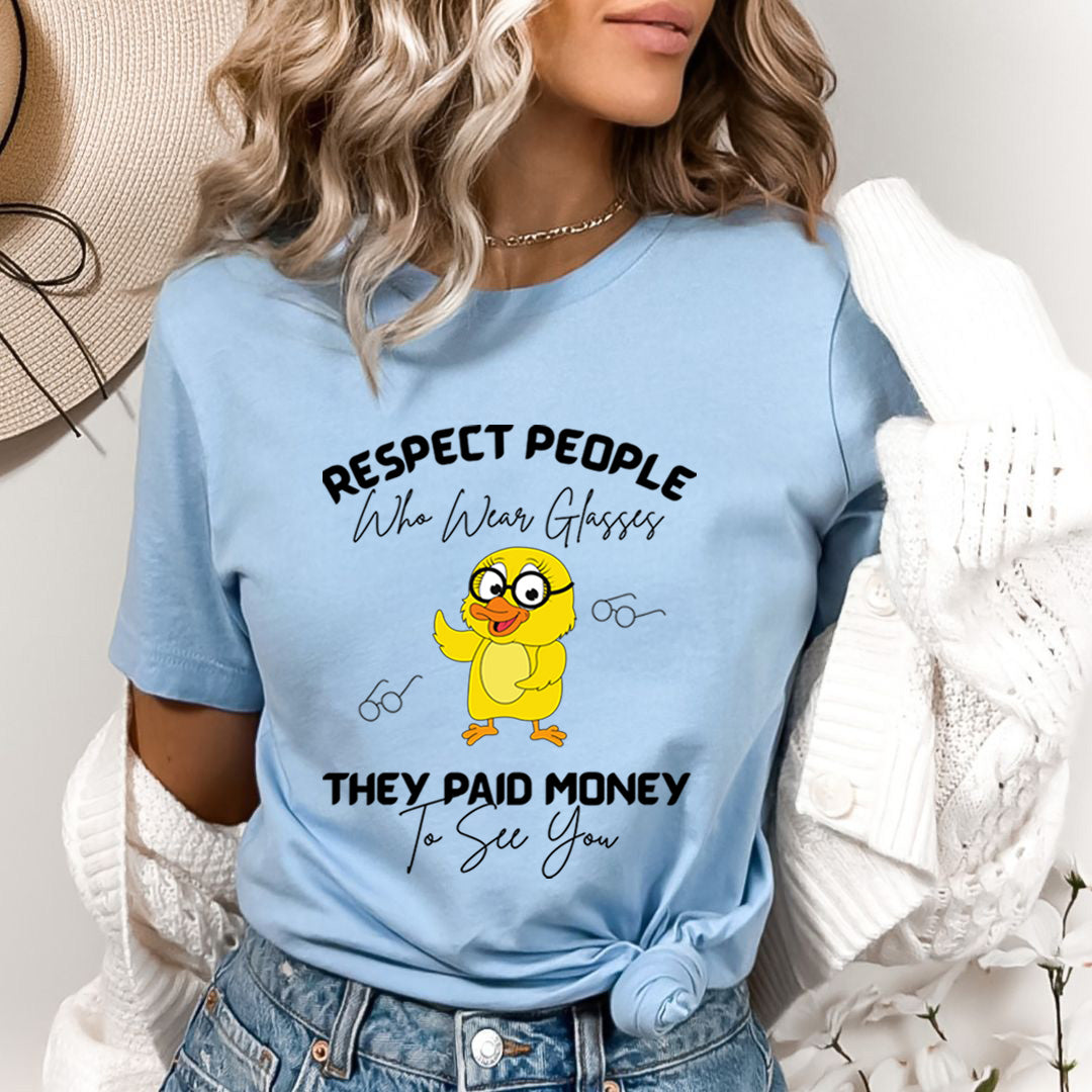 Respect People Who Wear Glasses - Bella canvas