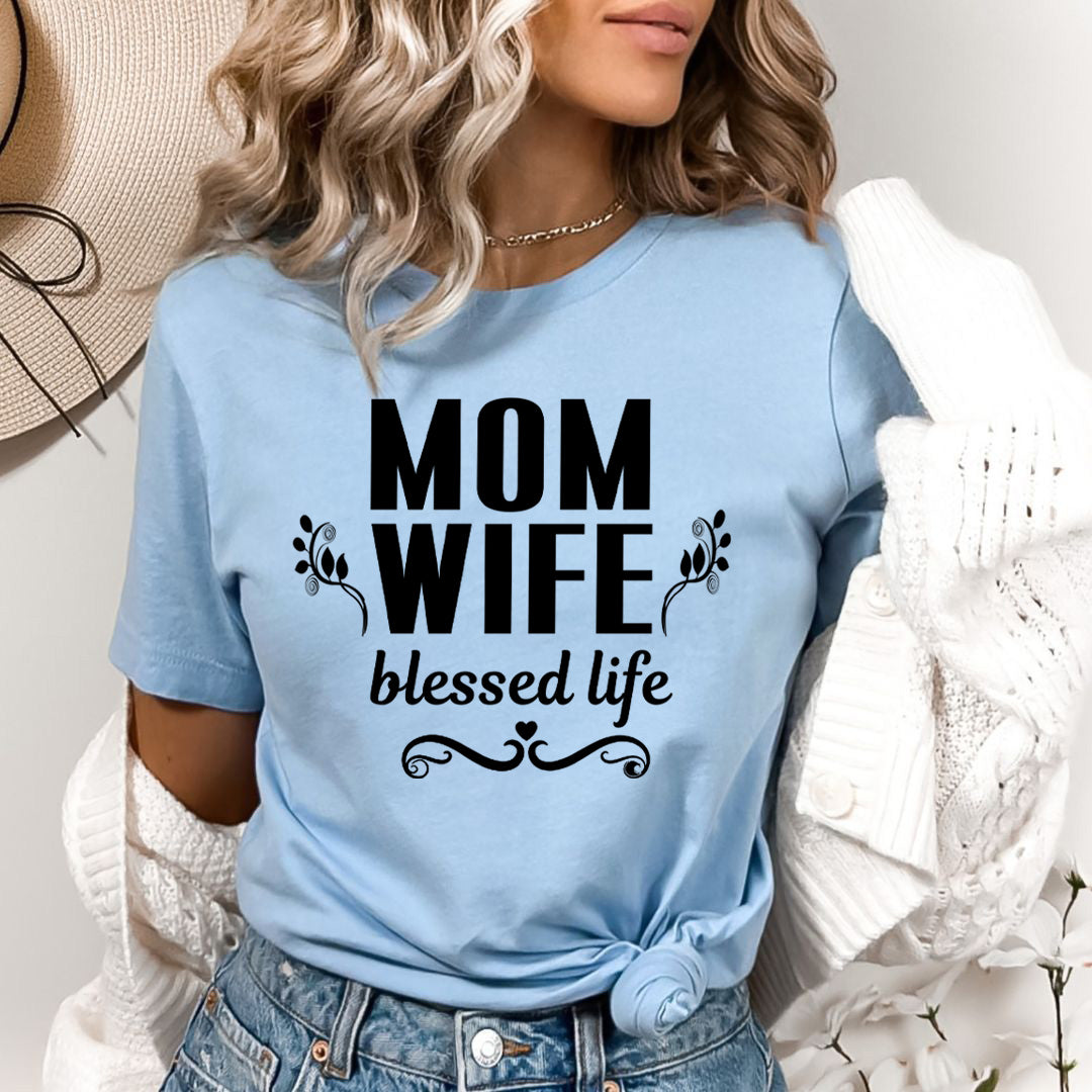 Mom Wife Blessed Life - Bella canvas